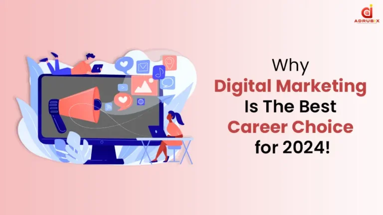 Why Digital Marketing Is The Best Career Choice for 2024